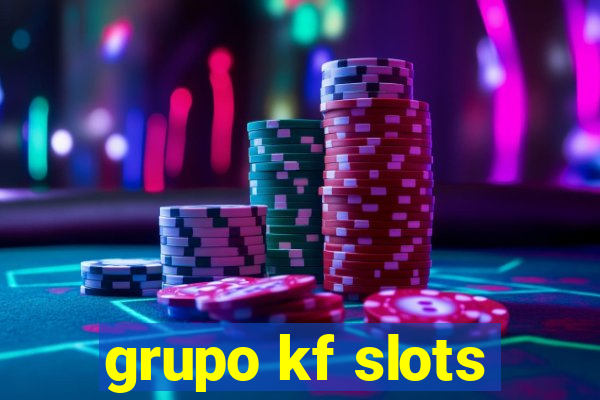 grupo kf slots