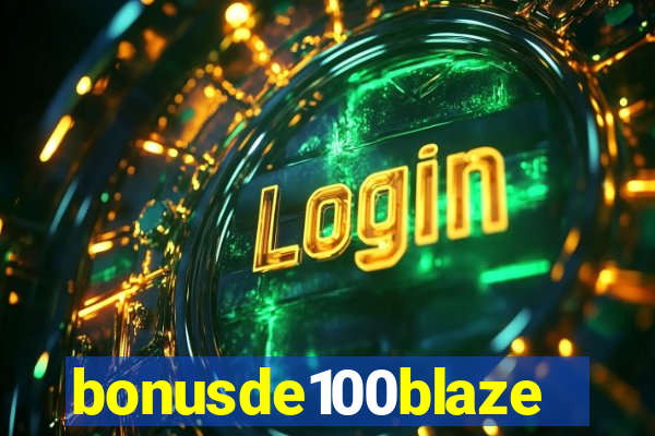 bonusde100blaze