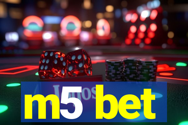 m5 bet