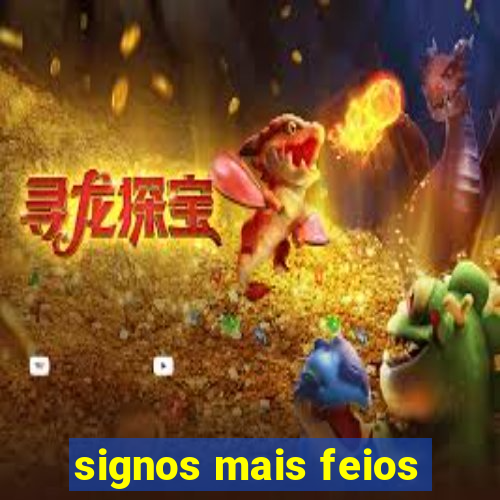 signos mais feios