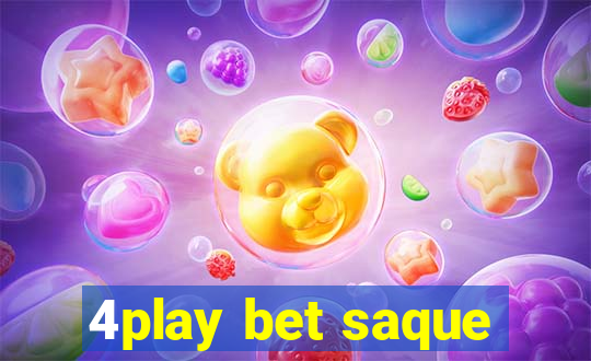 4play bet saque