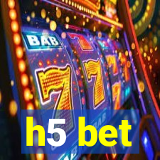 h5 bet