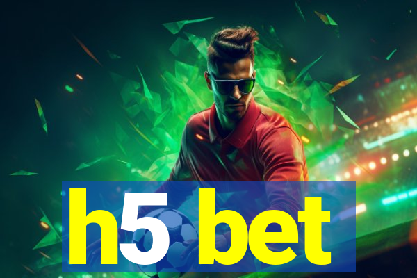 h5 bet