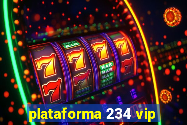 plataforma 234 vip