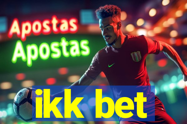 ikk bet