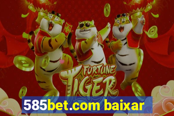 585bet.com baixar