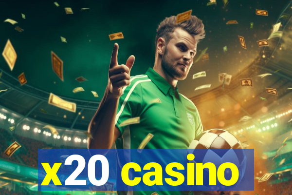 x20 casino