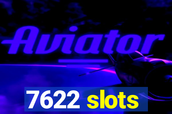 7622 slots