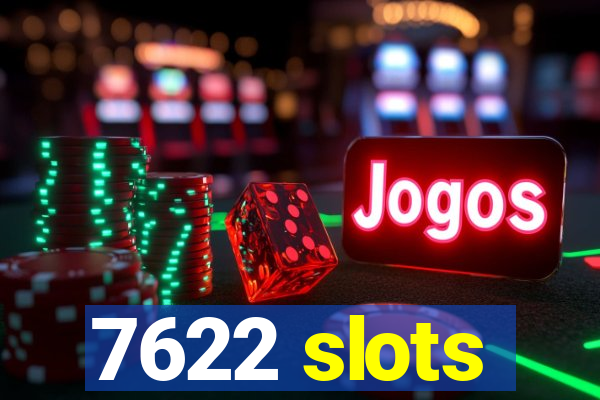 7622 slots
