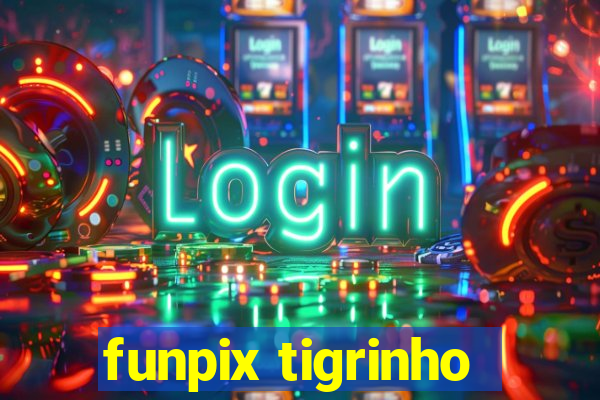funpix tigrinho