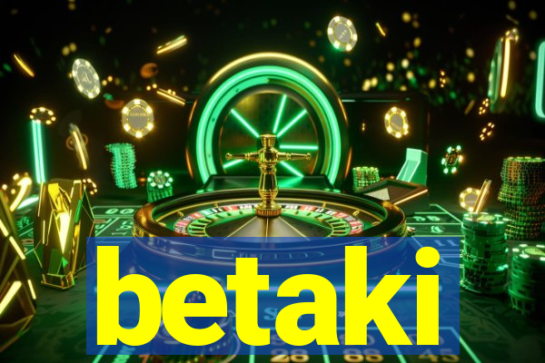 betaki
