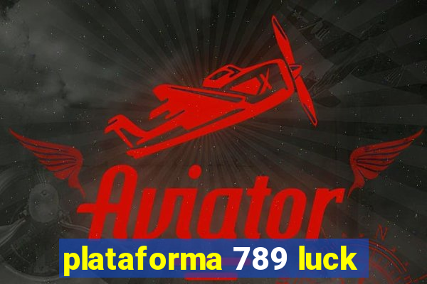 plataforma 789 luck