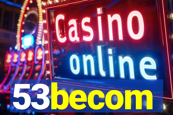 53becom