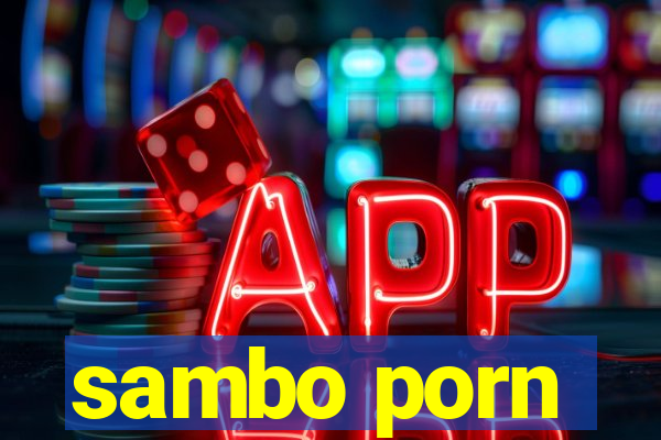 sambo porn