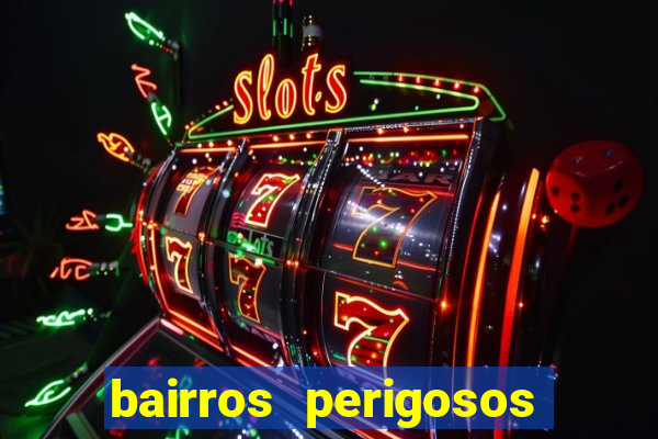 bairros perigosos porto alegre