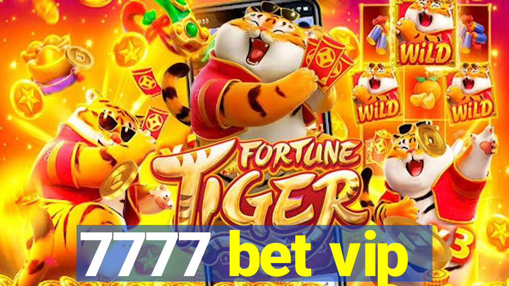 7777 bet vip