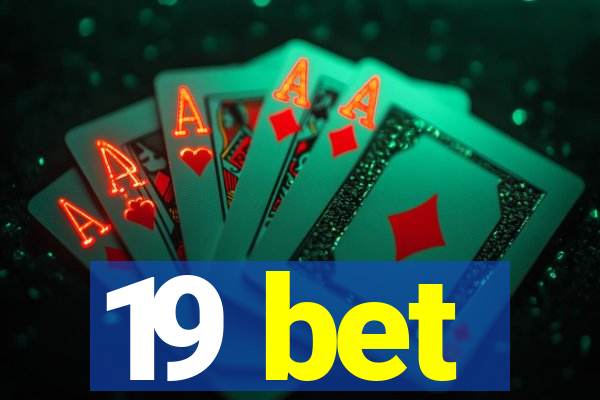 19 bet