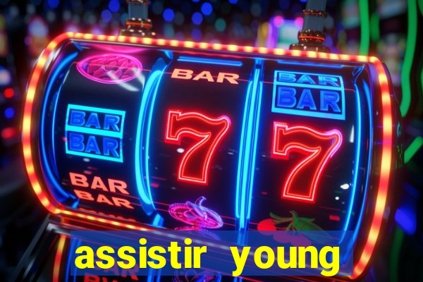 assistir young hearts online
