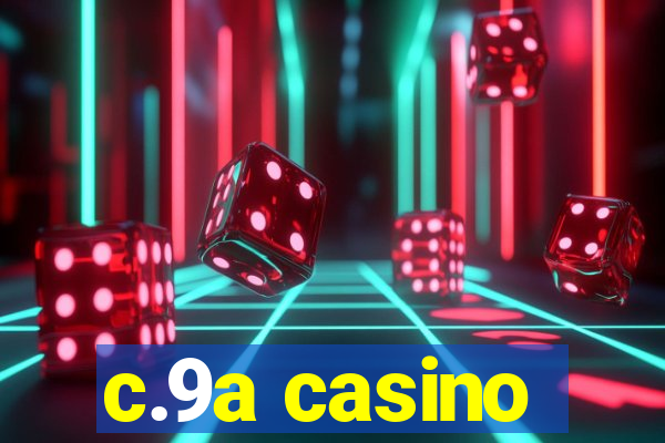 c.9a casino