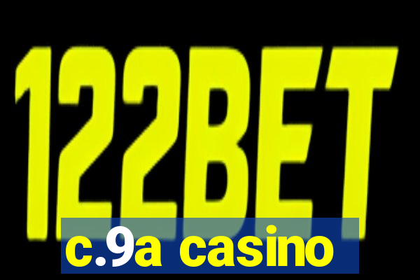 c.9a casino