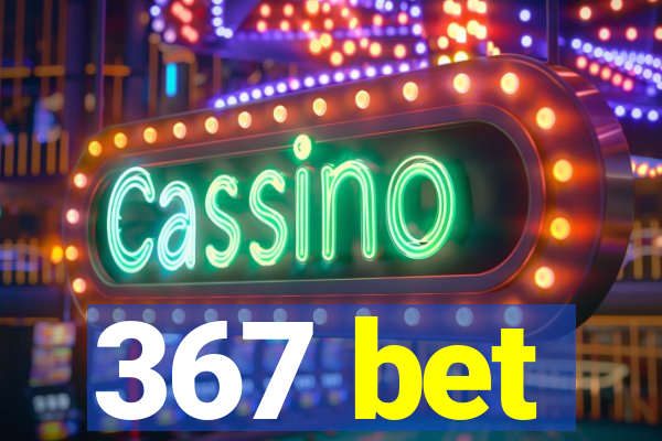 367 bet