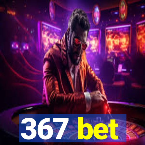 367 bet