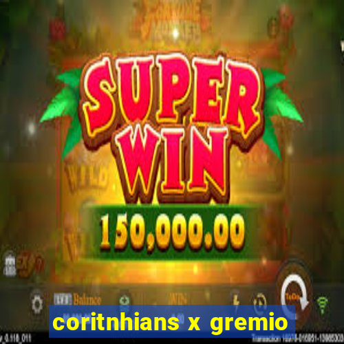 coritnhians x gremio