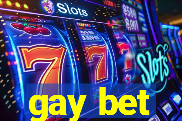 gay bet