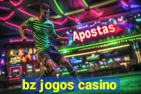 bz jogos casino