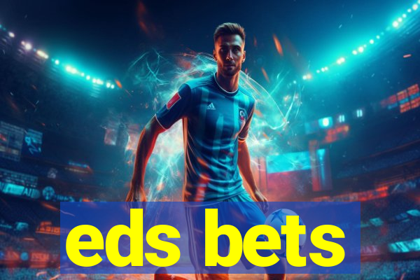 eds bets