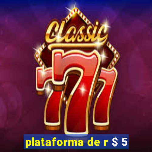plataforma de r $ 5