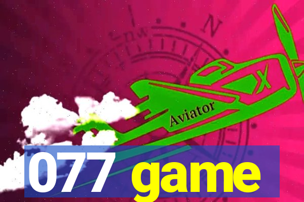 077 game