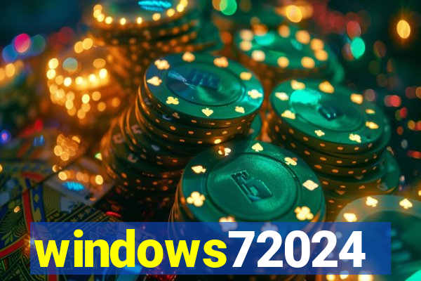 windows72024