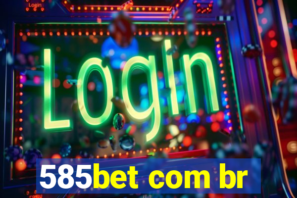 585bet com br