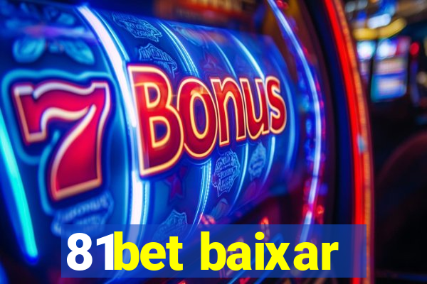 81bet baixar
