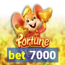 bet 7000