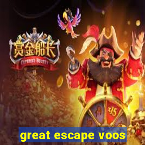great escape voos