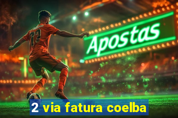 2 via fatura coelba