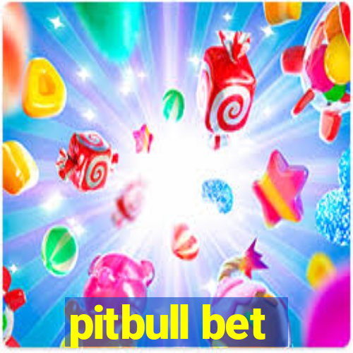 pitbull bet
