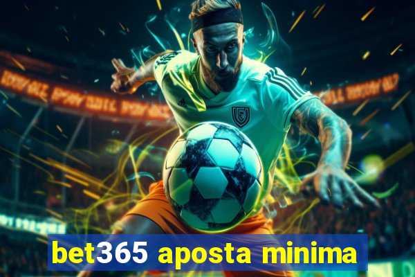 bet365 aposta minima