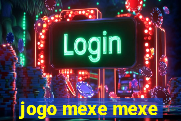 jogo mexe mexe