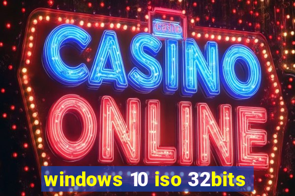 windows 10 iso 32bits