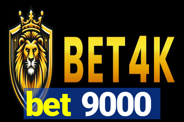 bet 9000
