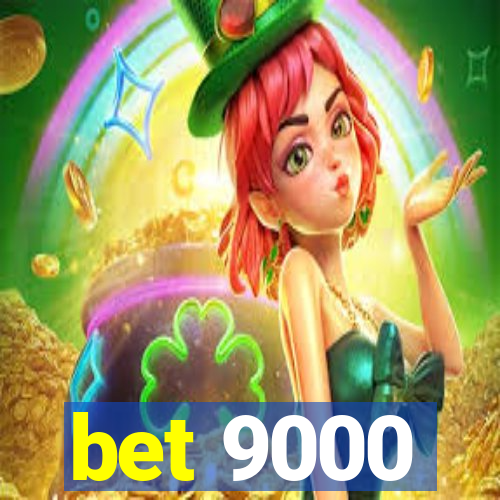 bet 9000