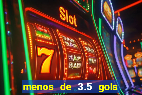 menos de 3.5 gols o que significa betano