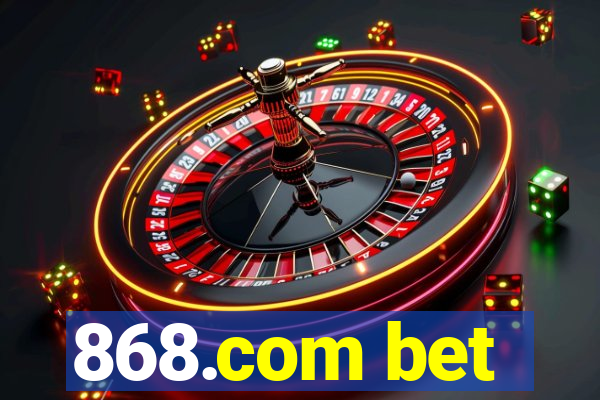 868.com bet