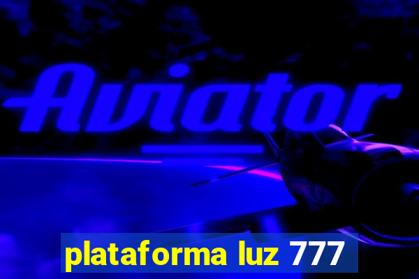 plataforma luz 777