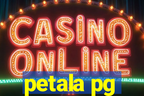 petala pg