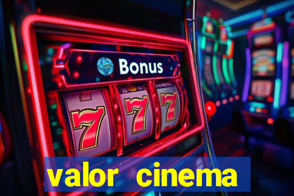 valor cinema shopping paralela