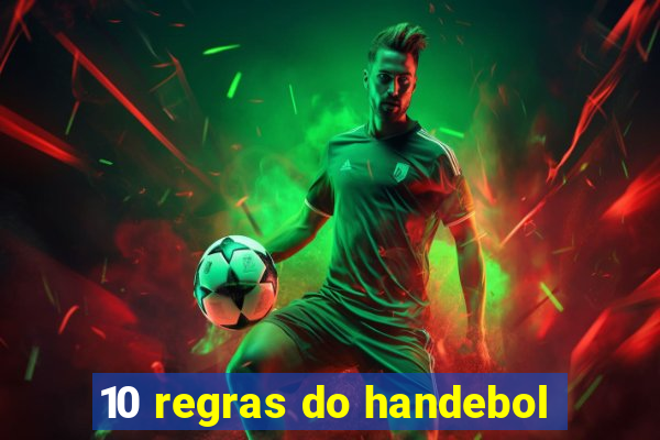 10 regras do handebol